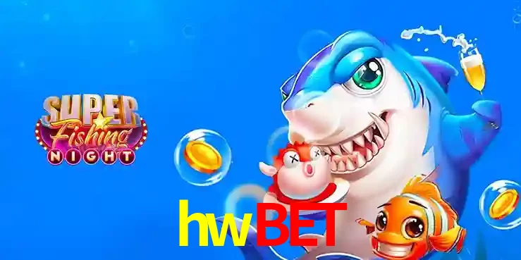 Cassino de Pesca: Uma Visão Geral e Recomendação no hwbet